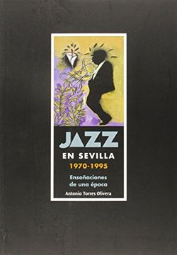 portada Jazz en Sevilla: Ensoñaciones de una Epoca (in Spanish)