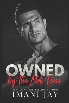Owned By The Mob Boss: A BWWM Insta Love Mafia Romance (en Inglés)