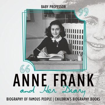 portada Anne Frank and Her Diary - Biography of Famous People Children's Biography Books (en Inglés)