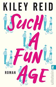 portada Such a fun Age: Roman | der New-York-Times-Bestseller zum Thema Privilegien und Rassismus! (in German)