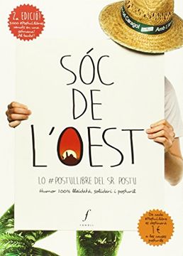 portada Sóc de L'oest: Lo #Postullibre del sr. Postu - Humor 100% Lleidatà, Solidari i Posturil (in Catalá)