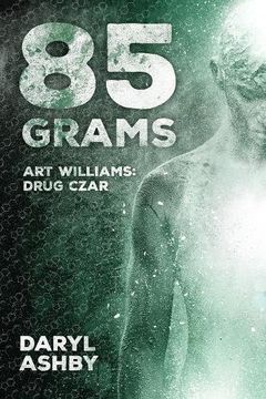 portada 85 Grams: The Story of Art Williams - Drug Czar