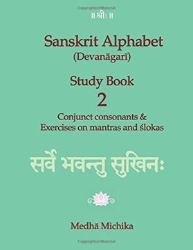 portada Sanskrit Alphabet (Devanagari) Study Book Volume 2 Conjunct consonants & Exercises on mantras and slokas (en Inglés)