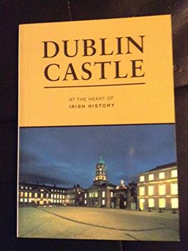portada Dublin Castle at the Heart of Irish History (en Inglés)