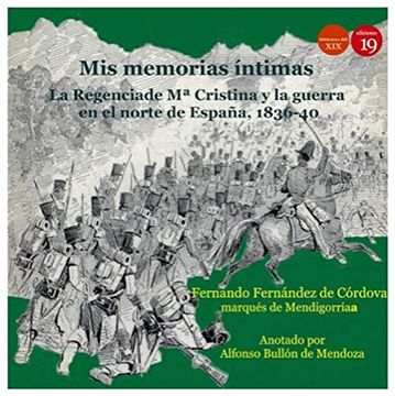 portada Mis Memorias Intimas ii: Regencia de mª Cristina y Guerra Norte España 1836-40