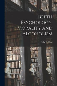portada Depth Psychology, Morality and Alcoholism