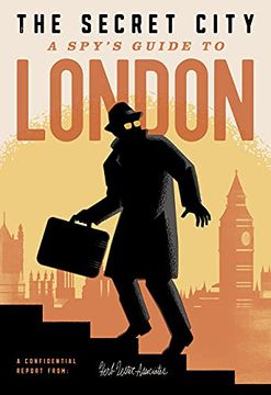 portada The Secret City: A Spy'S Guide to London (en Inglés)