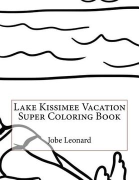 portada Lake Kissimee Vacation Super Coloring Book (en Inglés)