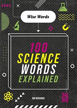 portada Wise Words: 100 Science Words Explained (en Inglés)