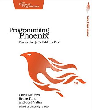 portada Programming Phoenix: Productive |> Reliable |> Fast