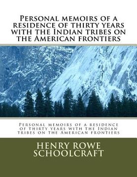 portada Personal memoirs of a residence of thirty years with the Indian tribes on the American frontiers (in English)