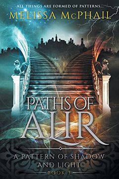 portada Paths of Alir: A Pattern of Shadow & Light Book 3 (en Inglés)
