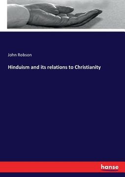 portada Hinduism and its relations to Christianity (en Inglés)