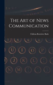 portada The Art of News Communication (in English)