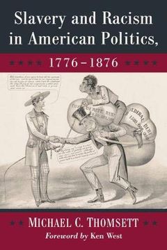 portada Slavery and Racism in American Politics, 1776-1876 (en Inglés)