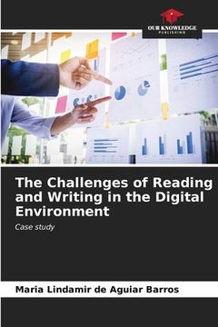 portada The Challenges of Reading and Writing in the Digital Environment (in English)