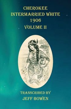 portada Cherokee Intermarried White 1906 Volume II (en Inglés)