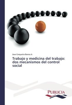 portada Trabajo y medicina del trabajo: dos mecanismos del control social