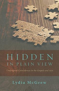 portada Hidden in Plain View: Undesigned Coincidences in the Gospels and Acts
