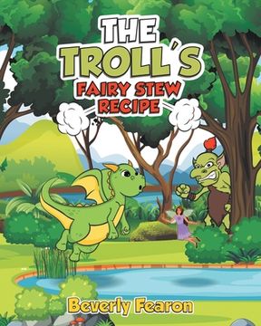 portada The Troll's Fairy Stew Recipe (en Inglés)
