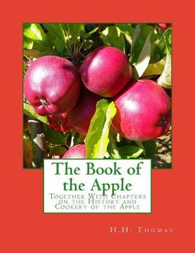 portada The Book of the Apple: Together With Chapters on the History and Cookery of the Apple (en Inglés)
