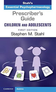 portada Prescriber's Guide - Children and Adolescents: Volume 1: Stahl's Essential Psychopharmacology (en Inglés)