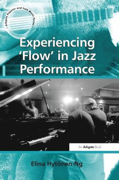 portada Experiencing 'Flow' in Jazz Performance (en Inglés)