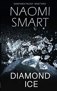 portada Diamond Ice: The Climactic Instalment in the Much Talked About Gemstone Trilogy (The Gemstone Trilogy) 