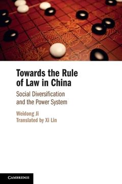 portada Towards the Rule of law in China: Social Diversification and the Power System 