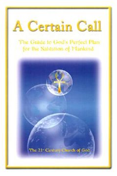 portada a certain call: the guide to god's perfect plan for the salvation of mankind