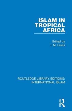 portada Islam in Tropical Africa (Routledge Library Editions: International Islam) (en Inglés)