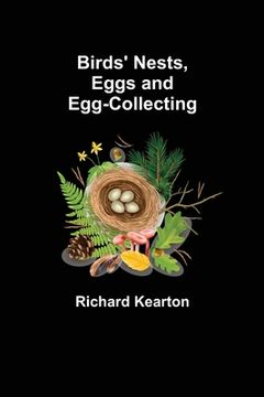portada Birds' Nests, Eggs and Egg-Collecting (in English)