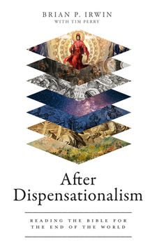portada After Dispensationalism: Reading the Bible for the End of the World (in English)