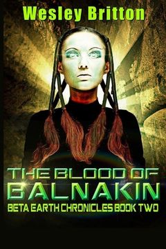 portada The Blood of Balnakin: Book 2 of The Beta-Earth Chronicles