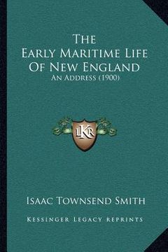 portada the early maritime life of new england: an address (1900)