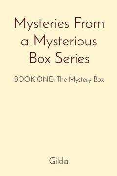 portada Mysteries From a Mysterious box Series: Book One: The Mystery box (en Inglés)