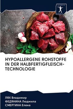 portada Hypoallergene Rohstoffe in Der Halbfertigfleisch-Technologie (in German)