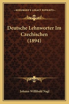 portada Deutsche Lehnworter Im Czechischen (1894) (in German)