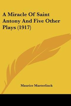 portada a miracle of saint antony and five other plays (1917) (en Inglés)