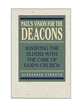 portada Paul'S Vision for the Deacons: Assisting the Elders With the Care of God'S Church (en Inglés)