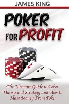 portada Poker For Profit: The Ultimate Guide to Poker Theory & Strategy