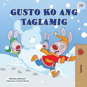 portada I Love Winter (Tagalog Children's Book): Filipino children's book (en Tagalo)