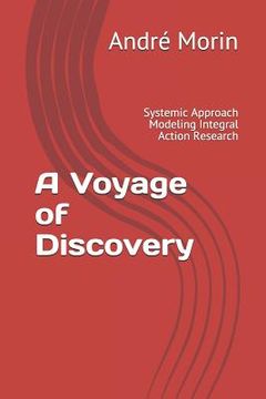 portada A Voyage of Discovery: Systemic Approach Modeling Integral Action Research (en Inglés)