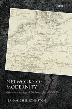 portada Networks of Modernity: Germany in the age of the Telegraph, 1830-1880 (Studies in German History) 