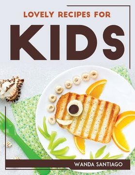 portada Lovely Recipes for Kids (en Inglés)