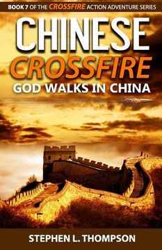portada Chinese Crossfire: God Walks in China (en Inglés)