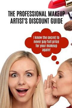 portada The Professional Makeup Artist's Discount Guide