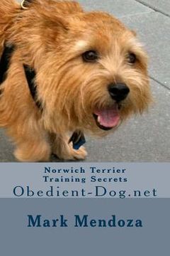 portada Norwich Terrier Training Secrets: Obedient-Dog.net (en Inglés)