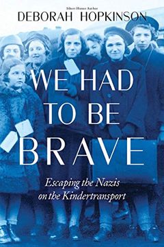 portada We had to be Brave: Escaping the Nazis on the Kindertransport (in English)