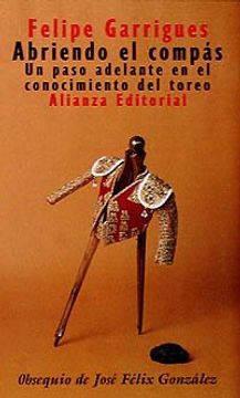 portada Abriendo el Compás: Un Paso Adelante en el Conocimiento del Toreo (el Libro de Bolsillo (Lb)) (in Spanish)